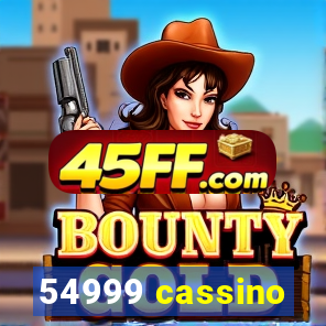 54999 cassino